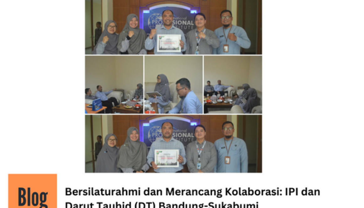 Silaturahim dan Kolaborasi IPI dengan DPU Darut Tauhid Bandung-Sukabumi